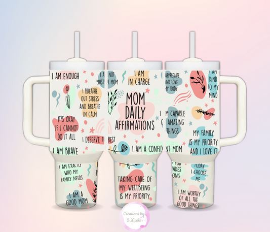 Mom Affirmations 40oz Tumbler